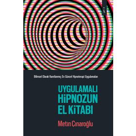Uygulamalı Hipnozun El Kitabı - Metin Çınaroğlu