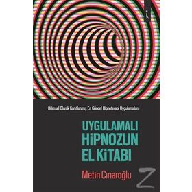 Uygulamalı Hipnozun El Kitabı - Metin Çınaroğlu