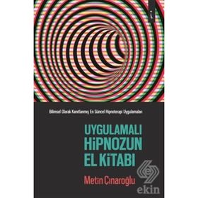 Uygulamalı Hipnozun El Kitabı - Metin Çınaroğlu