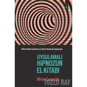 Uygulamalı Hipnozun El Kitabı - Metin Çınaroğlu