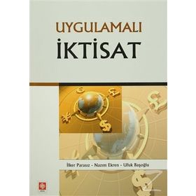 Uygulamalı İktisat - İlker Parasız Nazım Ekren Ufuk Başoğlu