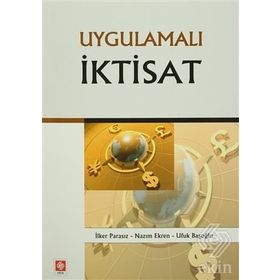 Uygulamalı İktisat - İlker Parasız Nazım Ekren Ufuk Başoğlu