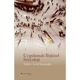 Uygulamalı İlişkisel Sosyoloji - Aytül Kasapoğlu