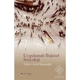 Uygulamalı İlişkisel Sosyoloji - Aytül Kasapoğlu