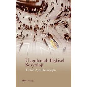 Uygulamalı İlişkisel Sosyoloji - Aytül Kasapoğlu