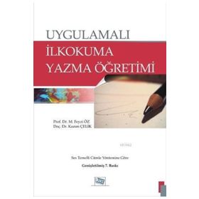 Uygulamalı İlkokuma Yazma Öğretimi - M. Feyzi Öz Kazım Çelik