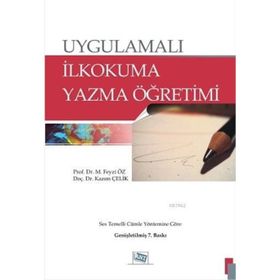 Uygulamalı İlkokuma Yazma Öğretimi - M. Feyzi Öz Kazım Çelik