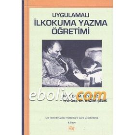 Uygulamalı İlkokuma Yazma Öğretimi - M. Feyzi Öz Kazım Çelik
