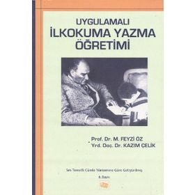 Uygulamalı İlkokuma Yazma Öğretimi - M. Feyzi Öz Kazım Çelik