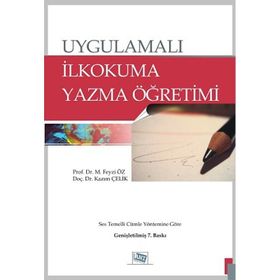 Uygulamalı İlkokuma Yazma Öğretimi - M. Feyzi Öz Kazım Çelik