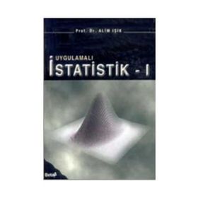 UYGULAMALI İSTATİSTİK I - ALIM IŞIK