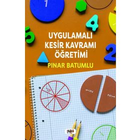 Uygulamalı Kesir Kavramı Öğretimi Tilki Kitap