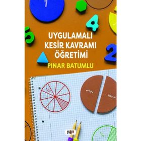 Uygulamalı Kesir Kavramı Öğretimi Tilki Kitap