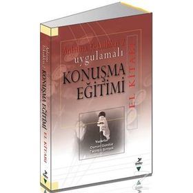 Uygulamalı Konuşma Eğitimi El Kitabı - A. Osman Gürbüz Tacettin Şimşek