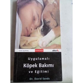 UYGULAMALI KÖPEK BAKIMI VE EĞİTİMİ - DAVID SANDS
