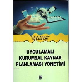 UYGULAMALI KURUMSAL KAYNAK PLANLAMASI - METIN ULUKÖY;CEMAL ELITAŞ