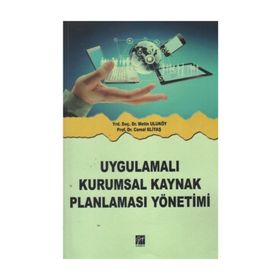 UYGULAMALI KURUMSAL KAYNAK PLANLAMASI - METIN ULUKÖY;CEMAL ELITAŞ