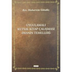 Uygulamalı Kutsal Kitap Çalışması - Muharrem Gündüz