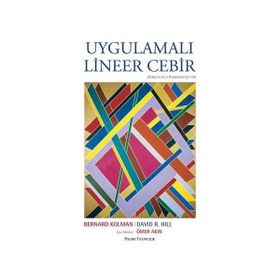 UYGULAMALI LINEER CEBIR - BERNARD KOLMAN;DAVID R. HILL