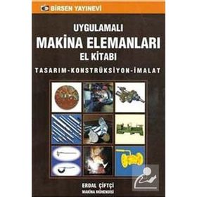 Uygulamalı Makina Elemanları El Kitabı-Erdal Çiftçi