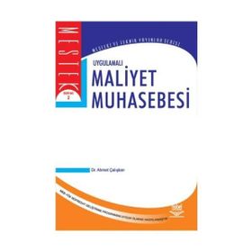 UYGULAMALI MALIYET MUHASEBESI - AHMET ÇALIŞKAN