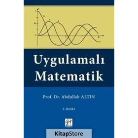 UYGULAMALI MATEMATIK (İŞLETME VE EKONOMI ÖĞRENCILERI İÇIN) - ABDULLAH ALTIN
