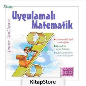 UYGULAMALI MATEMATIK MATEMATIKLE ILGILI TEMEL BILGILER, PROBLEM ÇÖZME STRATEJILERI - JANICE VAN CLEAVE