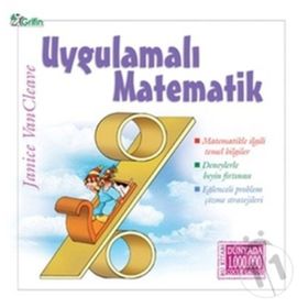 UYGULAMALI MATEMATIK MATEMATIKLE ILGILI TEMEL BILGILER, PROBLEM ÇÖZME STRATEJILERI - JANICE VAN CLEAVE