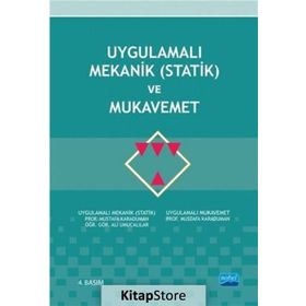 UYGULAMALI MEKANIK (STATIK) VE MUKAVEMET - MUSTAFA KARADUMAN;ALI UMUCALILAR