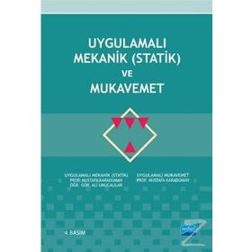 UYGULAMALI MEKANIK (STATIK) VE MUKAVEMET - MUSTAFA KARADUMAN;ALI UMUCALILAR