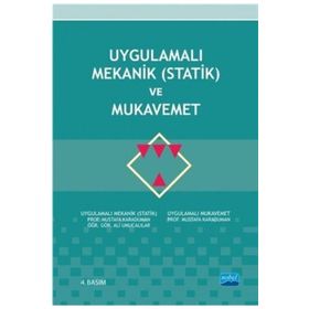 UYGULAMALI MEKANIK (STATIK) VE MUKAVEMET - MUSTAFA KARADUMAN;ALI UMUCALILAR
