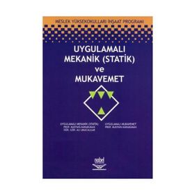 UYGULAMALI MEKANIK (STATIK) VE MUKAVEMET - MUSTAFA KARADUMAN;ALI UMUCALILAR