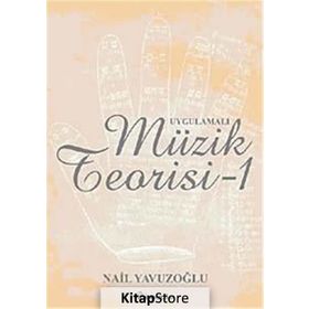 UYGULAMALI MÜZİK TEORISI - 1 - NAIL YAVUZOĞLU