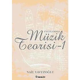 UYGULAMALI MÜZİK TEORISI - 1 - NAIL YAVUZOĞLU