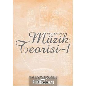 UYGULAMALI MÜZİK TEORISI - 1 - NAIL YAVUZOĞLU