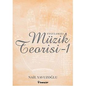 UYGULAMALI MÜZİK TEORISI - 1 - NAIL YAVUZOĞLU