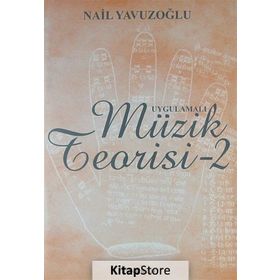 UYGULAMALI MÜZIK TEORISI - 2 - NAIL YAVUZOĞLU