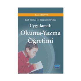 Uygulamalı Okuma Yazma Öğretimi - Şeniz Keskinci