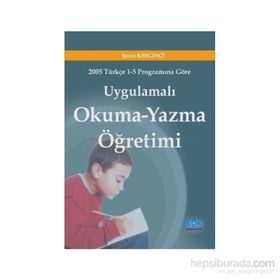 Uygulamalı Okuma Yazma Öğretimi - Şeniz Keskinci