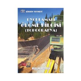 UYGULAMALI ÖLÇME BILGISI TOPOGRAFYA - MÜSLİM AVCIOĞLU