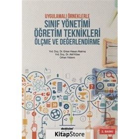 Uygulamalı Örneklerle Sınıf Yönetimi Öğretim Teknikleri Ölçme ve Değerlendirme - Erkan Hasan Atalmış