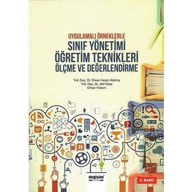 Uygulamalı Örneklerle Sınıf Yönetimi Öğretim Teknikleri Ölçme ve Değerlendirme - Erkan Hasan Atalmış
