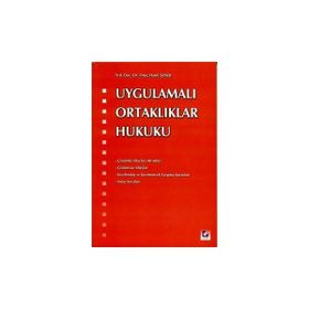 Uygulamalı Ortaklıklar Hukuku - Oruç Hami Şener