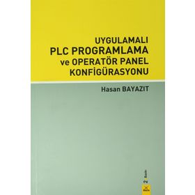 UYGULAMALI PLC PROGRAMLAMA VE OPERATÖR PANEL KONFİGÜRASYONU - HASAN BAYAZIT