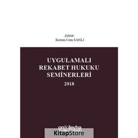 Uygulamalı Rekabet Hukuku Seminerleri 2018 - Kerem Cem Sanlı