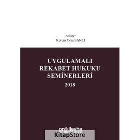 Uygulamalı Rekabet Hukuku Seminerleri 2018 - Kerem Cem Sanlı