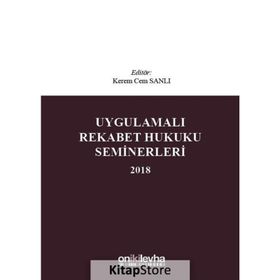 Uygulamalı Rekabet Hukuku Seminerleri 2018 - Kerem Cem Sanlı