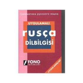 Uygulamalı Rusça Dilbilgisi - İlyas Yetimakman Galina Stoletneya