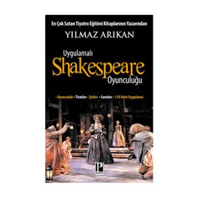 Uygulamalı Shakespeare Oyunculuğu - Yılmaz Arıkan