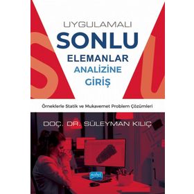 Uygulamalı Sonlu Elemanlar Analizine Giriş - Nobel Akademik Yayıncılık
